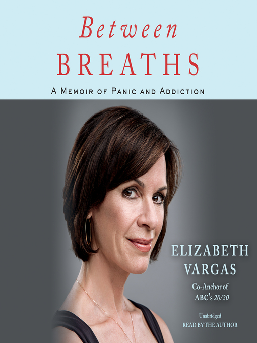 Title details for Between Breaths by Elizabeth Vargas - Wait list